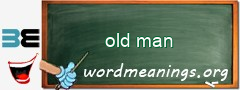 WordMeaning blackboard for old man